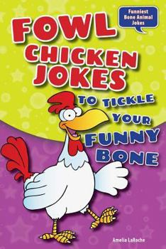 Paperback Fowl Chicken Jokes to Tickle Your Funny Bone Book