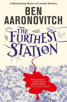The Furthest Station - Book #5.5 of the Rivers of London