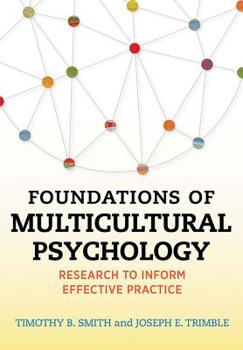 Hardcover Foundations of Multicultural Psychology: Research to Inform Effective Practice Book