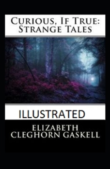 Paperback Curious, If True: Strange Tales Illustrated Book