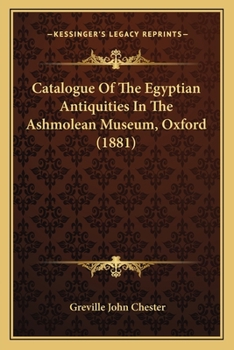 Paperback Catalogue Of The Egyptian Antiquities In The Ashmolean Museum, Oxford (1881) Book