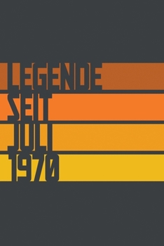 Legende seit Juli 1970: ein Geschenk für legendäre Menschen,120-zeiliges Notizbuchjournal (15x23cm), German Edition.