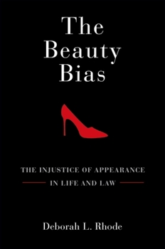 Paperback The Beauty Bias: The Injustice of Appearance in Life and Law Book