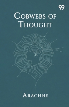 Cobwebs Of Thought