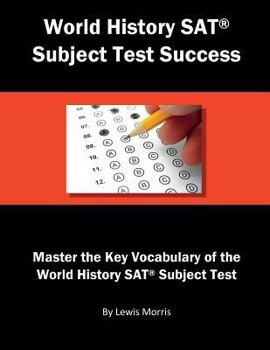 Paperback World History SAT Subject Test Success: Master the Key Vocabulary of the World History SAT Subject Test Book