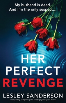 Paperback Her Perfect Revenge: A completely compelling and twisty psychological thriller Book