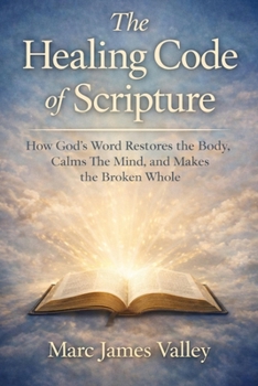 Paperback The Healing Code of Scripture: How God's Word Restores the Body, Calms the Mind, and Makes the Broken Whole Book