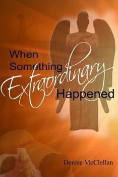Paperback When Something Extraordinary Happened Book