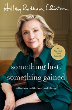 Hardcover Something Lost, Something Gained: Reflections on Life, Love, and Liberty Book