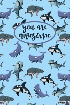 Paperback You Are Awesome: A Lined Notebook With Cute Shark Pattern, Shark Journal For Women Men & Teens, Shark Lovers Gifts. Book