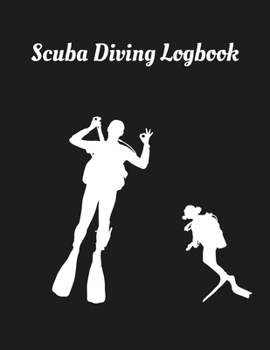 Paperback Scuba Diving Logbook: Scuba Diving Log Book for Scuba Diver 8.5 * 11 inch 200 Pages Book