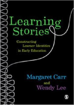 Paperback Learning Stories: Constructing Learner Identities in Early Education Book