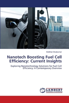 Paperback Nanotech Boosting Fuel Cell Efficiency: Current Insights Book