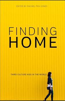 Paperback Finding Home: Third Culture Kids in the World Book