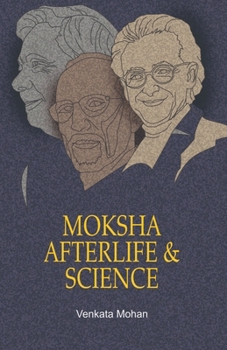 Paperback Moksha, Afterlife and Science Book