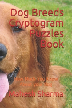 Paperback Dog Breeds Cryptogram Puzzles Book: How Much You Know About your Dog Book