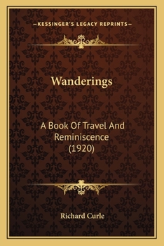 Paperback Wanderings: A Book Of Travel And Reminiscence (1920) Book