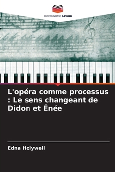 Paperback L'opéra comme processus: Le sens changeant de Didon et Énée [French] Book
