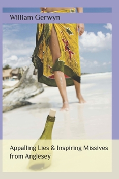 Paperback Appalling Lies & Inspiring Missives from Anglesey Book