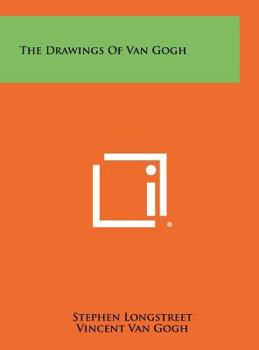 Drawings of Van Gogh - Book  of the Master Draughtsman series