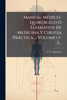 Paperback Manual Médico-quirúrgico O Elementos De Medicina Y Cirugía Práctica..., Volumes 1-2... [Spanish] Book
