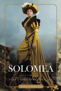 Paperback Solomea: Star of Opera's Golden Age Book
