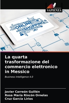 Paperback La quarta trasformazione del commercio elettronico in Messico [Italian] Book