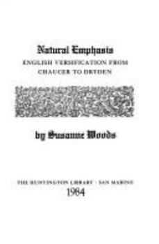 Hardcover Natural Emphasis: English Versification from Chaucer to Dryden Book