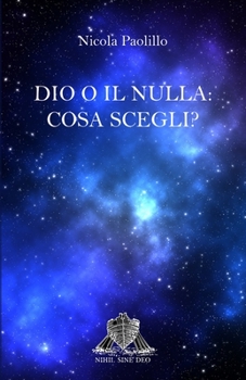 Paperback Dio o il nulla: cosa scegli? [Italian] Book