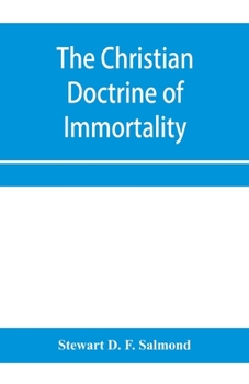 Paperback The Christian doctrine of immortality Book