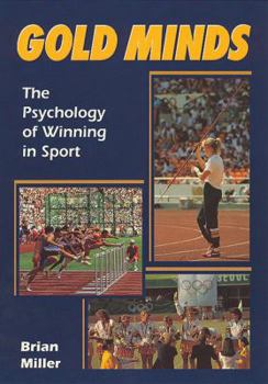 Paperback Gold Minds: The Psychology of Winning in Sport Book