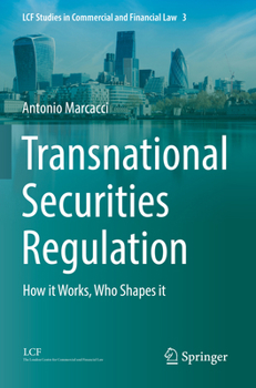 Paperback Transnational Securities Regulation: How It Works, Who Shapes It Book