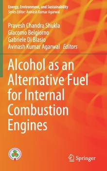 Hardcover Alcohol as an Alternative Fuel for Internal Combustion Engines Book