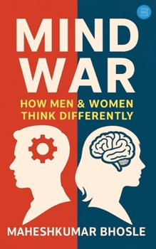 Paperback Mind War: How Men and Women Think Differently Book
