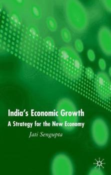 Hardcover India's Economic Growth: Strategy for the New Economy Book