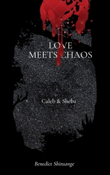 Paperback Love Meets Chaos: Caleb and Sheba Book