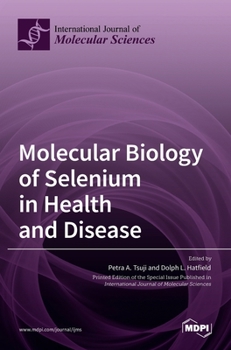 Hardcover Molecular Biology of Selenium in Health and Disease Book