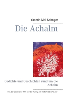 Paperback Die Achalm: Gedichte und Geschichten rund um die Achalm [German] Book