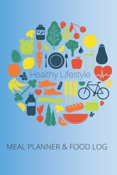 Paperback Healthy Lifestyle Meal Planner & Food Log Book