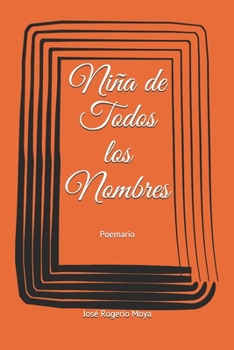 Paperback Ni?a de Todos los Nombres: Poemas [Spanish] Book