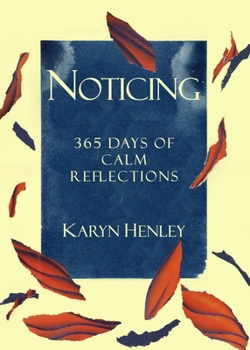 Paperback Noticing: 365 Days of Calm Reflections Book