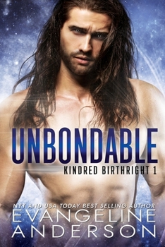 Paperback Unbondable: Book 1 of the Kindred Birthright Series Book