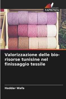 Paperback Valorizzazione delle bio-risorse tunisine nel finissaggio tessile [Italian] Book