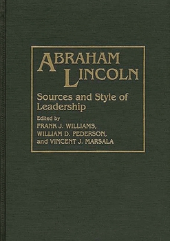 Hardcover Abraham Lincoln: Sources and Style of Leadership Book