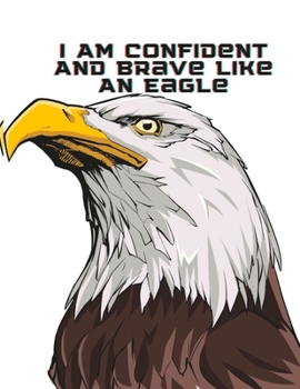 Paperback I Am Confident And Brave Like An Eagle Book