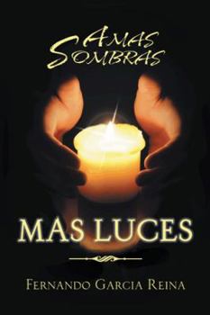 Paperback A Mas Sombras Mas Luces Book