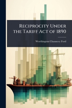 Paperback Reciprocity Under the Tariff Act of 1890 Book