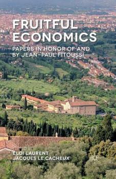 Paperback Fruitful Economics: Papers in Honor of and by Jean-Paul Fitoussi Book