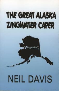 Paperback The Great Alaska Zingwater Caper Book