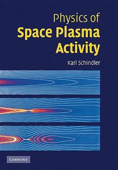 Paperback Physics of Space Plasma Activity Book
